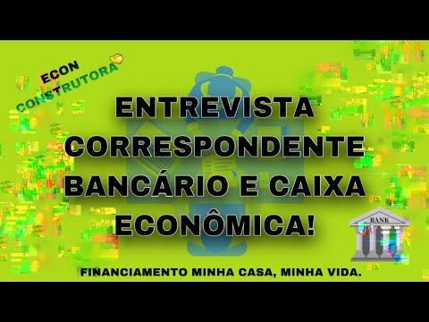 MINHA ENTREVISTA DA CAIXA E CORRESPONDENTE BANCÁRIO ECON CONSTRUTORA | FINANCIAMENTO MCMV