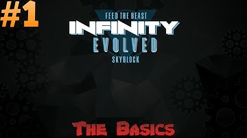 FTB Infinity Evolved Skyblock - The Basics Ep 1