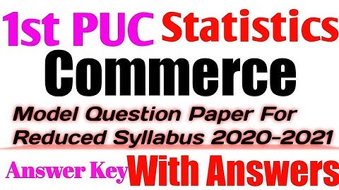 1st puc Statistics commerce reduced syllabus model question paper-1. 2021and it
