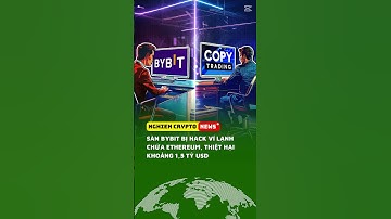 Sàn Bybit bị hack ví lạnh chứa Ethereum, thiệt hại khoảng 1,5 tỷ USD