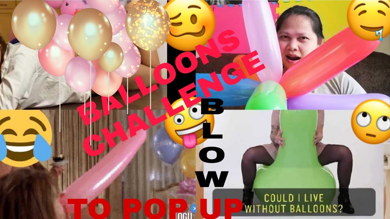 BLOWING UP BALLOONS BY MOUTH TO POP BALLOONS CHALLENGE YouTube