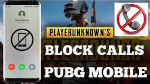 how to block calls during gaming in telugu pubgmobile block incoming calls