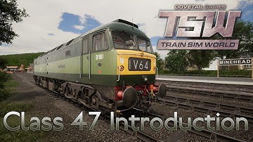 Train Sim World: West Somerset Railway Tutorials 1: Class 47 Introduction