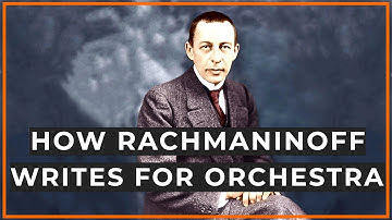 How To Write For Orchestra | Rachmaninoff