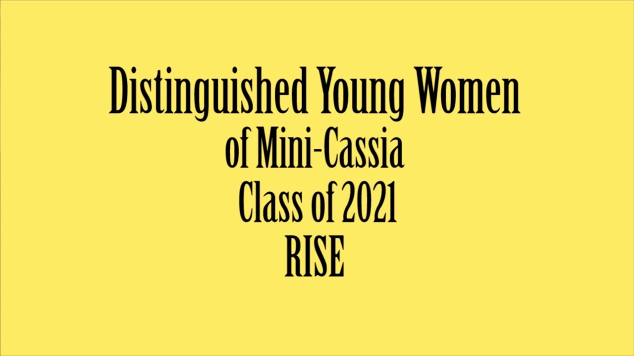 Distinguished Young Women of MiniCassia Class of 2021 YouTube