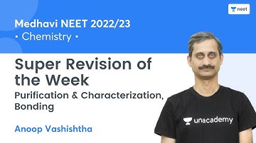 Super Revision of the Week | Purification & Characterization, Bonding | NEET 2022/23 | Anoop V.