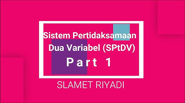 Sistem Pertidaksamaan Dua Variabel Part 1 - Menyelesaikan Pertidaksamaan Linear dua Variabel