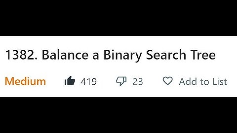 LeetCode 1382 - Balance a Binary Search Tree