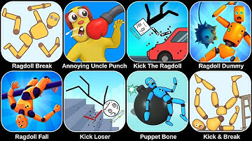 Ragdoll Break,Annoying Uncle Punch Game,Kick & Break,Fall Ragdoll,Kick Loser,Puppet Bone