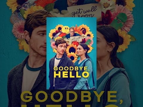 Goodbye, Hello