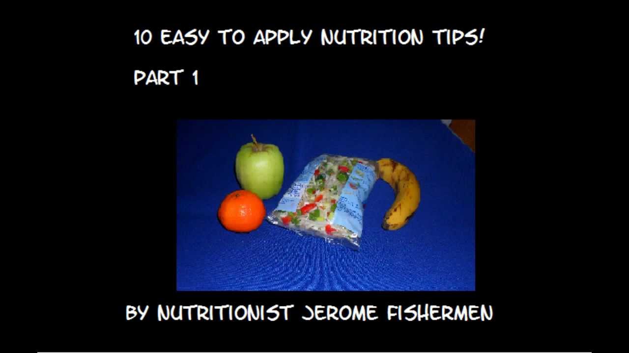 10 Easy to Apply Nutrition Tips: Part 1 - YouTube