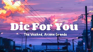 Die For You - The Weeknd, Ariana Grande (Lyrics) Resimi