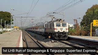 1st LHB run of Sidhaganga & Talguppa Intercity Superfast trains | Brand new LHB coaches | SWR | IR