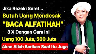 AMALAN AMPUH MENDATANGKAN UANG❗BACA ALFATIHAH DENGAN CARA INI,DIJAMIN AMPUH