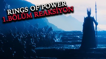 RİNGS OF POWER - GÜÇ YÜZÜKLERİ 1. BÖLÜM REAKSİYON (Spoiler İçerir)