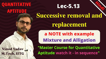 Lec-5.13 | Mixture and Alligation, Successive removal and replacement  Part-5 | Placement Tests