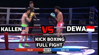 Kallen Vs Dewa Full Fight Kick Boxing Malaysia Vs Indonesia