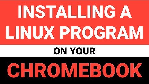 How to install a Linux program on your Chromebook