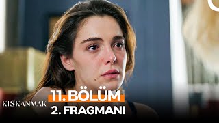 Kıskanmak 11. Bölüm 2. Fragmanı Ölüyorum Anlasana Anne