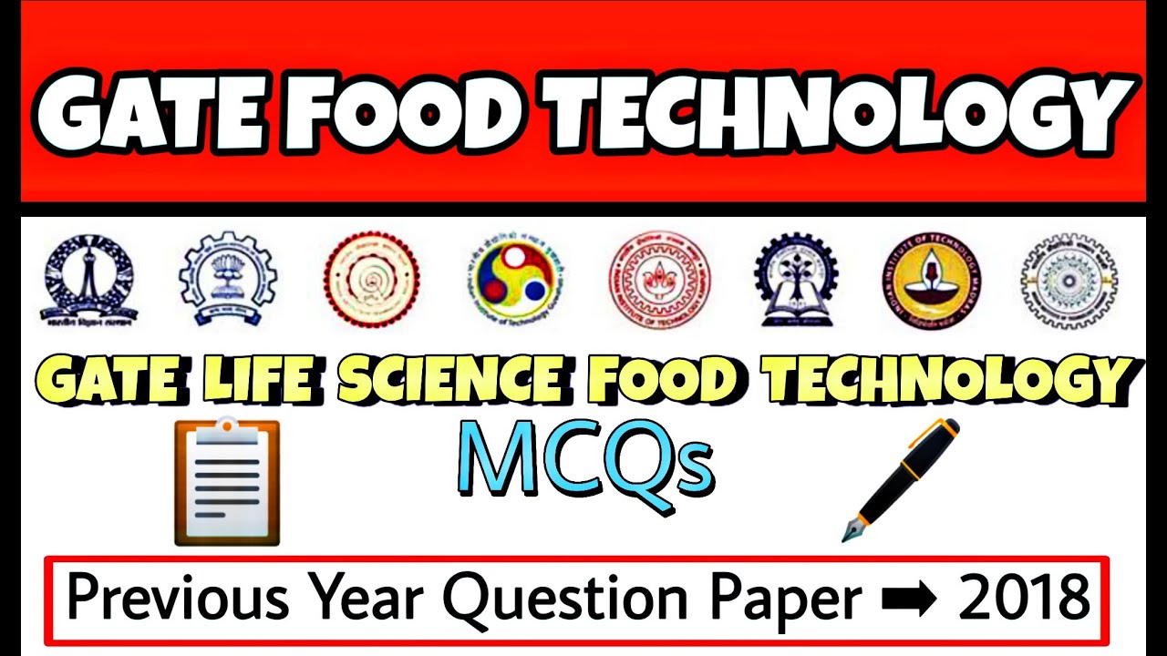 GATE XL Food Technology MCQs from Previous question paper ➡ 2018 | GATE Life science | GATE XL PYQs