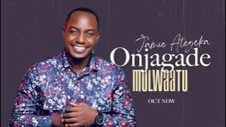 Onjagade Mulwaatu (Audio)- Jamie Ategeka