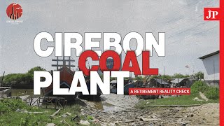 Cirebon Coal Plant: A Retirement Reality Check by The Jakarta Post 698 views 7 months ago 2 minutes, 2 seconds