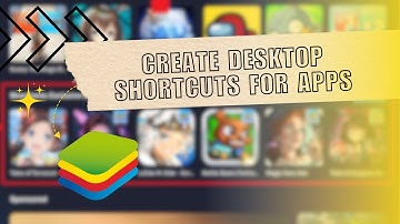 How to Create Desktop Shortcuts for Apps in BlueStacks 5