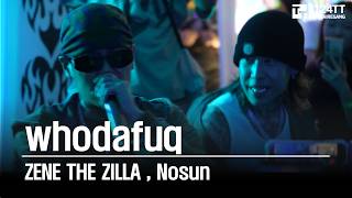 2026.05.16 whodafuq : ZENE THE ZILLA, Nosun (LUVLUVLUV.SEOUL)