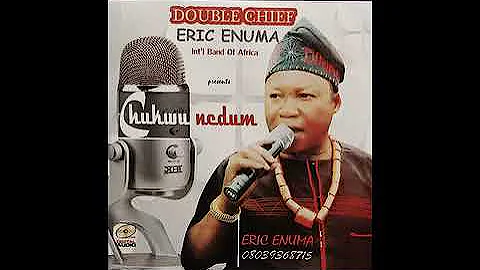 Double Chief Eric Enuma Int'l Band Of Africa - Chu...