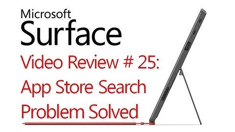 Review # 25: App Store Search Problem Solved - Microsoft Windows Surface RT (Windows 8)