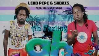 Lead Pipe & Saddis Ah Feeling