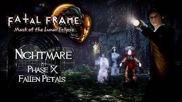 FATAL FRAME: Mask of the Lunar Eclipse - Nightmare - Phase X - Fallen Petals