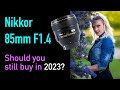 Nikkor 85mm F1.4G should you buy in 2023? With samples.