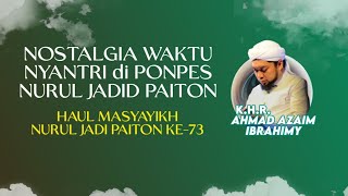 Haul Masyayikh dan Harlah ke-73 PonPes Nurul Jadid Paiton - KHR Ahmad Azaim Ibrahimy