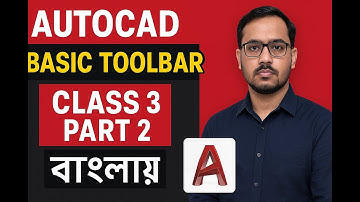 AutoCAD Basic Toolbar Tutorial in Bangla | Class 3 Part 2 | Learn AutoCAD in Bangla