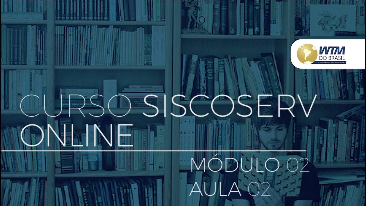 Curso de Formação em Siscoserv - Exemplo de Registro Real no Siscoserv - Modulo 02 - Aula 02