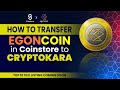 How to transfer egoncoin from coinstore to cryptokaraegoncoin blockchain