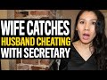 Wife Catches Husband Cheating With Secretary, The Ending Will Shock You!