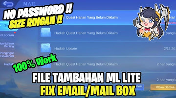 Data Open Email Box Terbaru | Data Tambahan Mail Box Terbaru Patch Arlott | Ml Lite