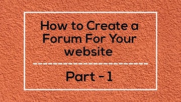 How To Create A Forum For Your Website Part - 1