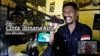 Sultan| Cinta dimana kini 💔 cover Domi tukan