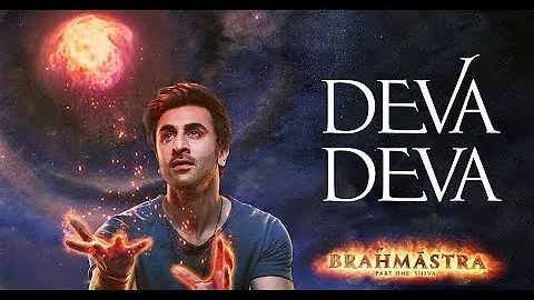 Deva Deva - Brahmāstra | Amitabh B | Ranbir Kapoor | Alia Bhatt | Pritam | Arijit | Amitabh | Jonita