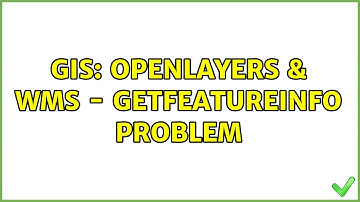 GIS: Openlayers & WMS - GetFeatureInfo problem (2 Solutions!!)