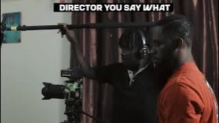 Director you say What! #ChroniclesOfGreatPilato#StarShyStudios#