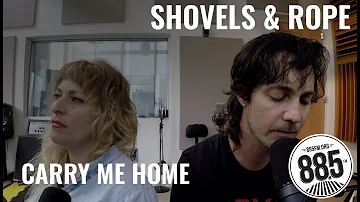 Shovels and Rope || Live @ 885FM || "Carry Me Home"