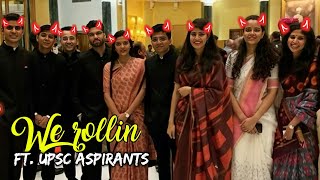 we rollin ft.upsc aspirants/incredible edits