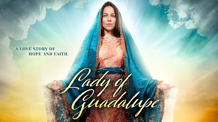 Lady of Guadalupe [2021] Full Movie | Guillermo Iv...