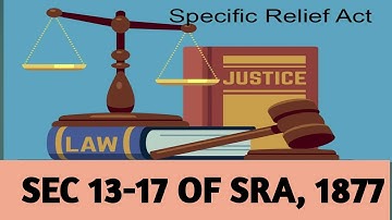 Sec 13-17 of Specific Relief Act, 1877 I Exceptions to the Specific Performance of Contract