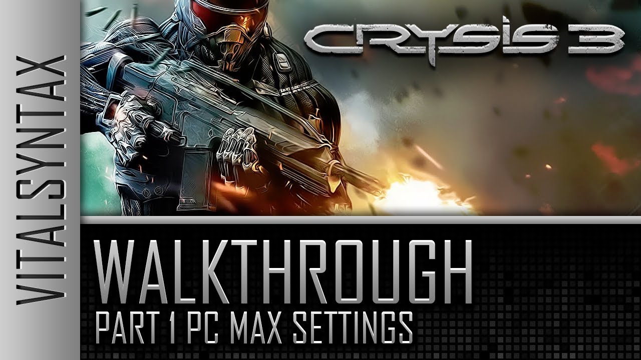 Crysis 3 Walkthrough Part 1 PC Max Settings 1080p YouTube crysis-3-walkthrough-part-1-pc-max-settings-1080p-youtube