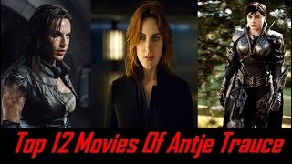 Top 12 Movies Of Antje Traue
